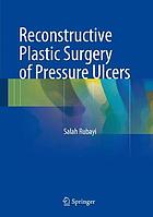 Reconstructive plastic surgery of pressure ulcers