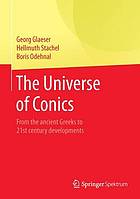 The universe of conics : from the ancient Greeks to 21st century developments