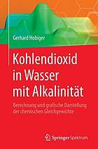 Kohlendioxid in Wasser mit Alkalinität Berechnung und grafische Darstellung der chemischen Gleichgewichte