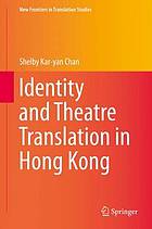 Identity and theatre translation in Hong Kong