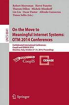 On the Move to Meaningful Internet Systems: OTM 2014 Conferences : Confederated International Conferences: CoopIS, and ODBASE 2014, Amantea, Italy, October 27-31, 2014, Proceedings