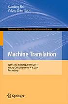 Machine translation : 10th China workshop : proceedings : CWMT 2014, Macau, China, November 4-6, 2014