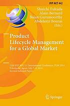 Product Lifecycle Management for a Global Market : 11th IFIP WG 5.1 International Conference, PLM 2014, Yokohama, Japan, July 7-9, 2014, Revised Selected Papers