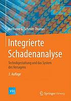 Integrierte schadenanalyse : Technikgestaltung und das System des Versagens