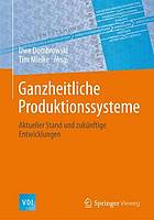 Ganzheitliche Produktionssysteme aktueller Stand und zukünftige Entwicklungen