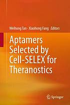 Aptamers selected by Cell-SELEX for theranostics