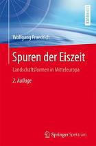 Spuren der Eiszeit Landschaftsformen in Mitteleuropa