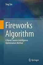 Fireworks Algorithm : a Novel Swarm Intelligence Optimization Method