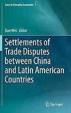 Settlements of Trade Disputes between China and Latin American Countries