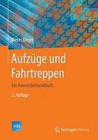 Aufzüge und Fahrtreppen : ein Anwenderhandbuch