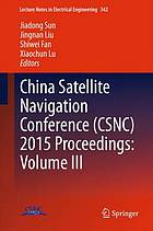 China Satellite Navigation Conference (CSNC) 2015 Proceedings. Volume III