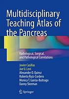 Multidisciplinary teaching atlas of the pancreas : radiological, surgical, and pathological correlations