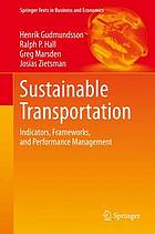 Sustainable Transportation : Indicators, Frameworks, and Performance Management