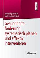 Gesundheitsförderung systematisch planen und effektiv intervenieren