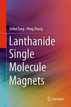 Lanthanide Single Molecule Magnets