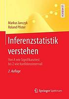 Inferenzstatistik verstehen : von A wie Signifikanztest bis Z wie Konfidenzintervall