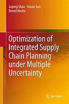 Optimization of integrated supply chain planning under multiple uncertainty