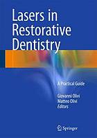 Lasers in Restorative Dentistry : a Practical Guide