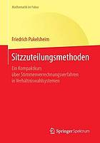 Sitzzuteilungsmethoden ein Kompaktkurs über Stimmenverrechnungsverfahren in Verhältniswahlsystemen