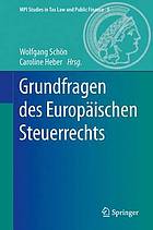 Grundfragen des Europäischen Steuerrechts