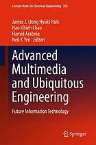 Advanced multimedia and ubiquitous engineering : future information technology