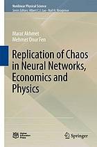 Replication of chaos in neural networks, economics and physics