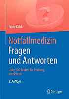 Notfallmedizin Fragen und Antworten ; über 700 Fakten für Prüfung und Praxis