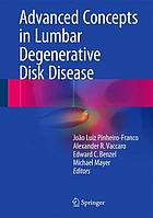 Advanced concepts in lumbar degenerative disk disease