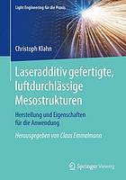 Laseradditiv gefertigte, luftdurchlässige Mesostrukturen : Herstellung und Eigenschaften für die Anwendung