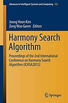 Harmony search algorithm : proceedings of the 2nd International Conference on Harmony Search Algorithm (ICHSA2015)