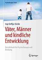 Väter, Männer und kindliche Entwicklung : Ein Lehrbuch für Psychotherapie und Beratung