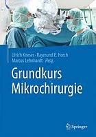 Grundkurs Mikrochirurgie