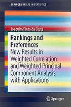 Rankings and preferences : new results in weighted correlation and weighted principal component analysis with applications