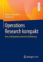 Operations research kompakt : eine an beispielen orientierte einfuhrung.