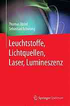 Leuchtstoffe, Lichtquellen, Laser, Lumineszenz