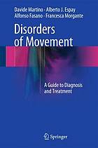 Disorders of Movement : a Guide to Diagnosis and Treatment