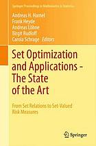 Set Optimization and Applications - The State of the Art : From Set Relations to Set-Valued Risk Measures