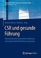 Csr und gesunde fuhrung : werteorientierte unternehmensfuhrung und.