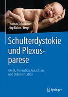 Schulterdystokie und Plexusparese : Klinik, Prävention, Gutachten und Dokumentation