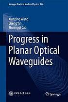 Progress in planar optical waveguides