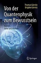 Von der quantenphysik zum bewusstsein : kosmos, geist und materie.