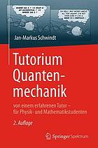 Tutorium Quantenmechanik von einem erfahrenen Tutor - für Physik- und Mathematikstudenten