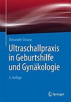 Ultraschalldiagnostik in Geburtshilfe und Gynäkologie