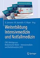 Weiterbildung Intensivmedizin und Notfallmedizin: CME-Beiträge aus: Medizinische Klinik - Intensivmedizin und Notfallmedizin 2015.