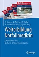 Weiterbildung Notfallmedizin: CME-Beiträge aus: Notfall + Rettungsmedizin 2015.