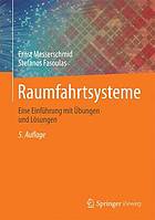 Raumfahrtsysteme : eine Einführung mit Übungen und Lösungen