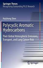 Polycyclic aromatic hydrocarbons : their global atmospheric emissions, transport, and lung cancer risk