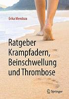 Ratgeber Krampfadern, Beinschwellung und Thrombose