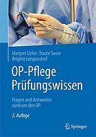 OP-Pflege Prüfungswissen : Fragen und Antworten rund um den OP