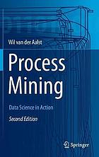 Process mining : discovery, conformance and enhancement of business processes